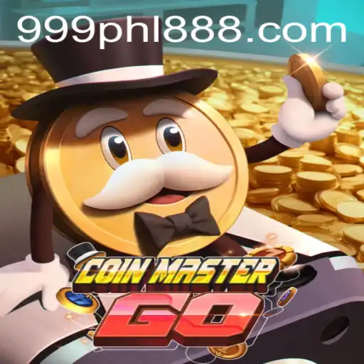 Explore the Thrilling World of CoinMasterGO and 999PHL.COM