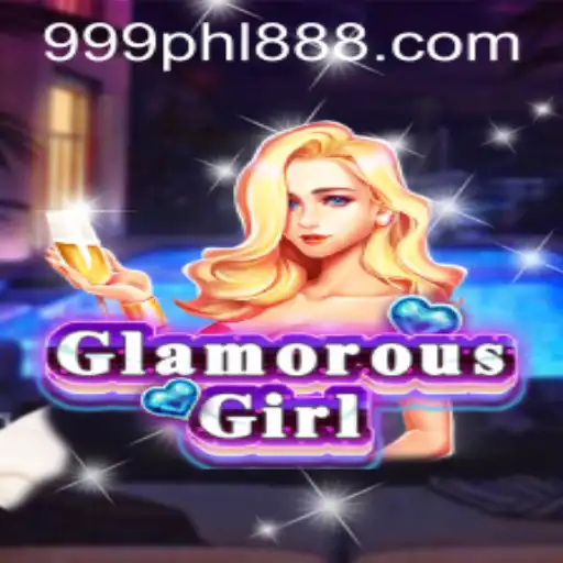 Unveiling GlamorousGirl: A Dive into the Dazzling World of 999PHL.COM